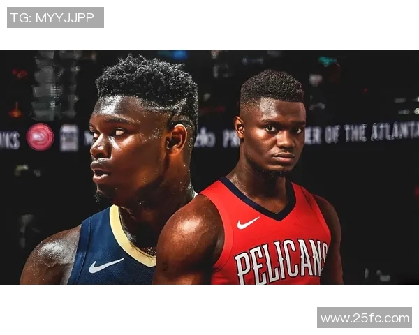 锡安体重问题持续发酵鹈鹕队聘请营养师全天候监控饮食管理